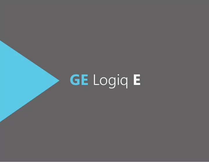 ge logiq e logiq e