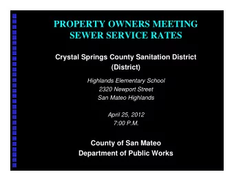 PROPERTY OWNERS MEETING  SEWER SERVICE RATES  Crystal Springs County Sanitation District