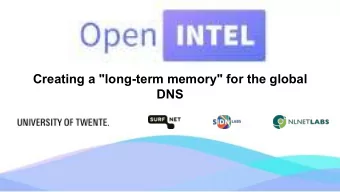 Creating a &quot;long-term memory&quot; for the global  DNS  Introduction  Almost five years ago