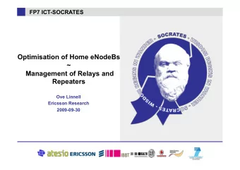 Optimisation of Home eNodeBs  ~  Management of Relays and  Repeaters  Ove Linnell  Ericsson