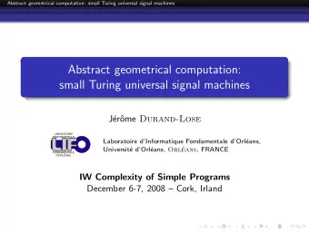 Abstract geometrical computation:  small Turing universal signal machines  J  er ome