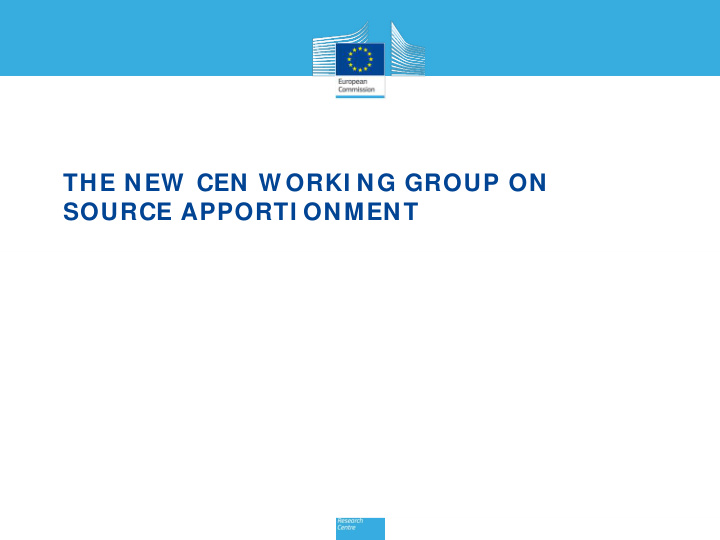 the new cen w orki ng group on source apporti onment