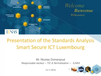 Smart Secure ICT Luxembourg  Mr. Nicolas Domenjoud  Responsable secteur  TIC &amp; Normalisation
