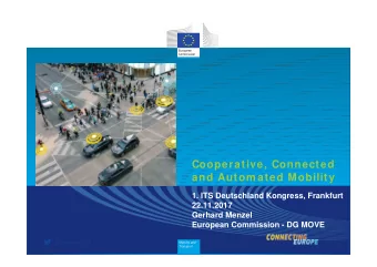 Cooperative, Connected  and Autom ated Mobility  1. ITS Deutschland Kongress, Frankfurt  22.11.2017