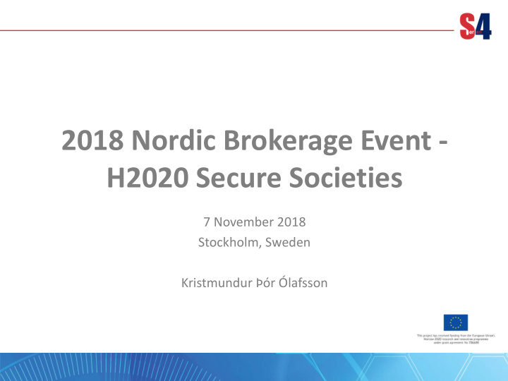 2018 nordic brokerage event h2020 secure societies