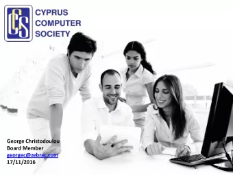 George Christodoulou  Board Member  georgec@zebrac.com  17/11/2016  1  CCS Profile    Since 1984