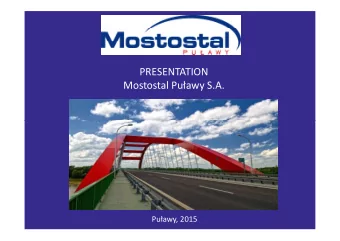 PRESENTATION  Mostostal Puawy S.A.  reinforcement  reinforcement  Puawy, 2015  AGENDA  I.