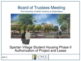 Board of Trustees Meeting  The University of North Carolina at Greensboro  Spartan Village Student