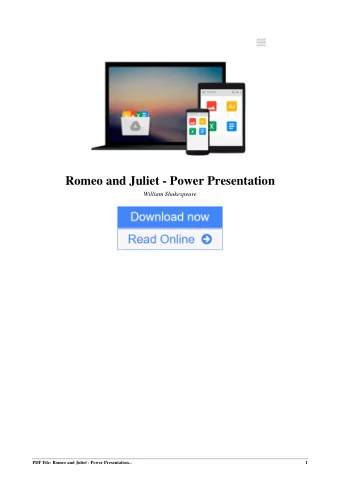 Romeo and Juliet - Power Presentation  William Shakespeare  PDF File: Romeo and Juliet - Power