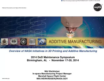 SCIENCE &amp; TECHNOLOGY OFFICE Overview of NASA Initiatives in 3D Printing and Additive
