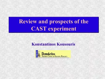 Review and prospects of the  Review and prospects of the  CAST experiment  CAST experiment