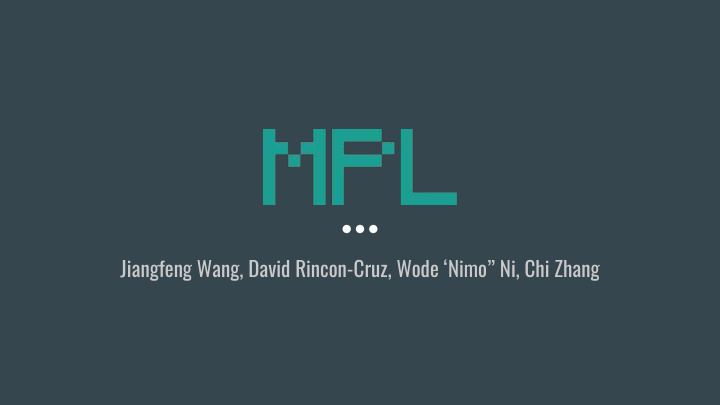 jiangfeng wang david rincon cruz wode nimo ni chi zhang