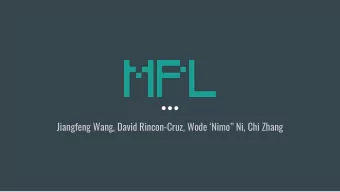 Jiangfeng Wang, David Rincon-Cruz, Wode Nimo Ni, Chi Zhang  Overview  What is MPL?  LLVM