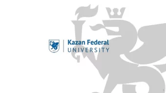 1  KAZAN UNIVERSITY: DEVELOPMENT MILESTONES  Soviet  Academy  of  Science  Kazan  Federal