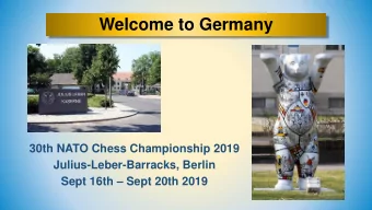 Welcome to Germany  30th NATO Chess Championship 2019  Julius-Leber-Barracks, Berlin Sept 16th