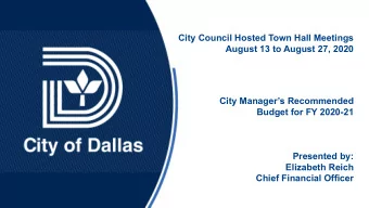City Council Hosted Town Hall Meetings  August 13 to August 27, 2020  City Managers Recommended