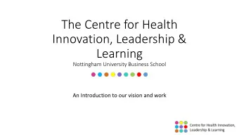 Innovation, Leadership &amp;  Learning  Nottingham University Business School  An Introduction to