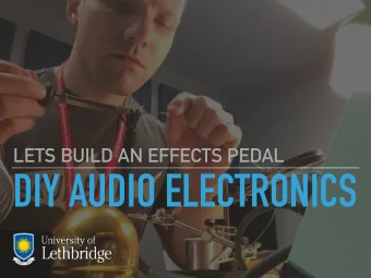 DIY AUDIO ELECTRONICS  WHY DIY?  LETS BUILD AN EFFECTS PEDAL  CIRCUIT BASICS  A circuit contains