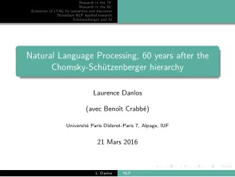 Natural Language Processing, 60 years after the  Chomsky-Schtzenberger hierarchy  Laurence Danlos