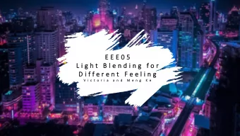 E E E 0 5  L i g h t  B l e n d i n g  f o r  D i f f e r e n t  F e e l i n g  V i c t o r i a  a