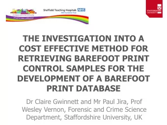 COST EFFECTIVE METHOD FOR  RETRIEVING BAREFOOT PRINT  CONTROL SAMPLES FOR THE  DEVELOPMENT OF A