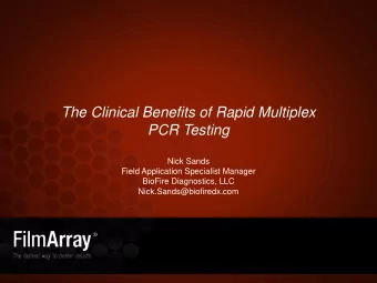 The Clinical Benefits of Rapid Multiplex  PCR Testing  Nick Sands  Field Application Specialist