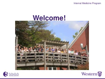 Welcome!  Internal Medicine Program  Orientation  July 5, 2018  Dr. Sheri-Lynn Kane, Program
