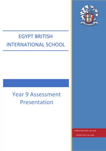 Year 9 Assessment  Presentation COMPLETION DATE: Nov 201 8 REVIEW DATE: Nov 2018  Egypt British