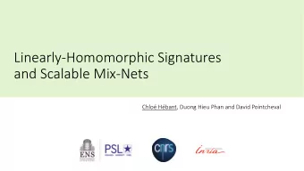 Linearly-Homomorphic Signatures  and Scalable Mix-Nets  Chlo Hbant, Duong Hieu Phan and David
