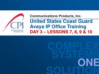 SYSTEMS  ONE  SOLUTION Lesson 7  Analog Trunks  Lesson Objective: To become familiar with