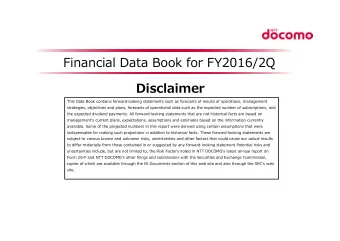 Financial Data Book for FY2016/2Q  Disclaimer  This Data Book contains forward-looking statements