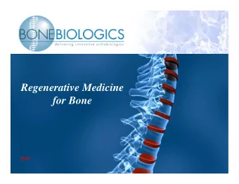 Regenerative Medicine  for Bone  2019  Confidential &amp; Proprietary  1 Safe Harbor Statement
