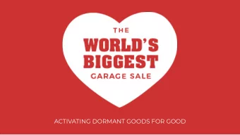 ACTIVATING DORMANT GOODS FOR GOOD  #WBGS  HOW IT ALL  BEGAN PARTNERSHIPS: VALUED &amp; VALUABLE