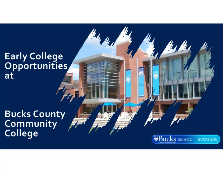early college opportunities at bucks county community