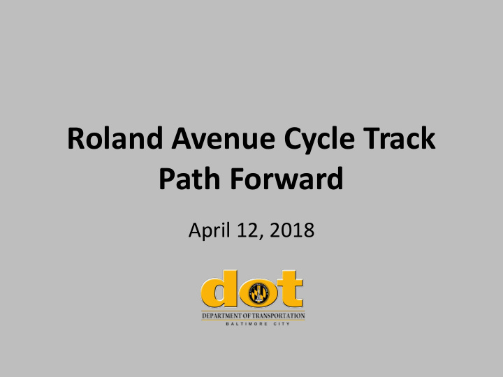 roland avenue cycle track path forward