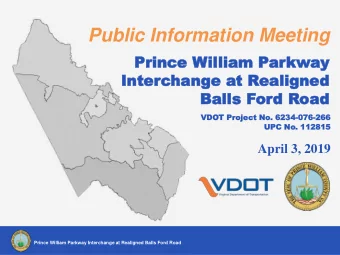 Public Information Meeting  Prince  Prince Willi  illiam P  am Par  arkw  kway  ay  Interchang