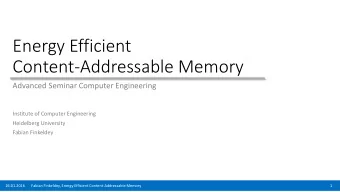 Energy Efficient  Content-Addressable Memory  Advanced Seminar Computer Engineering  Institute of