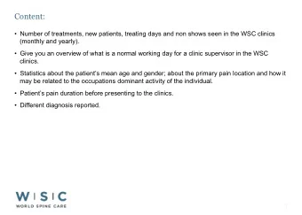 Content:  Number of treatments, new patients, treating days and non shows seen in the WSC