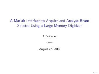 A Matlab Interface to Acquire and Analyse Beam  Spectra Using a Large Memory Digitizer  A. V