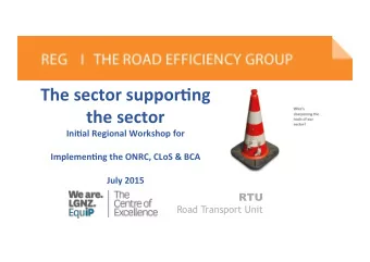 The sector suppor,ng the sector  Ini,al Regional Workshop for  Implemen,ng the ONRC, CLoS &amp; BCA