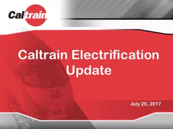 Caltrain Electrification  Update  July 20, 2017  PCEP Funding Update  Funding Update  All Local,