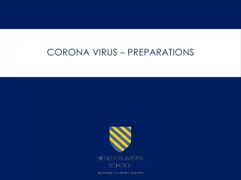 CORONA VIRUS  PREPARATIONS  CORONA VIRUS - LATEST  The risk to healthy school age pupils is