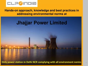 Jhajjar Power Limited  Only power station in Delhi NCR complying with all environment norms  1