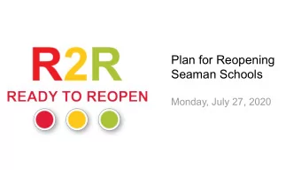 Plan for Reopening  Seaman Schools  Monday, July 27, 2020  USD 345 COVID-19  1  Response and