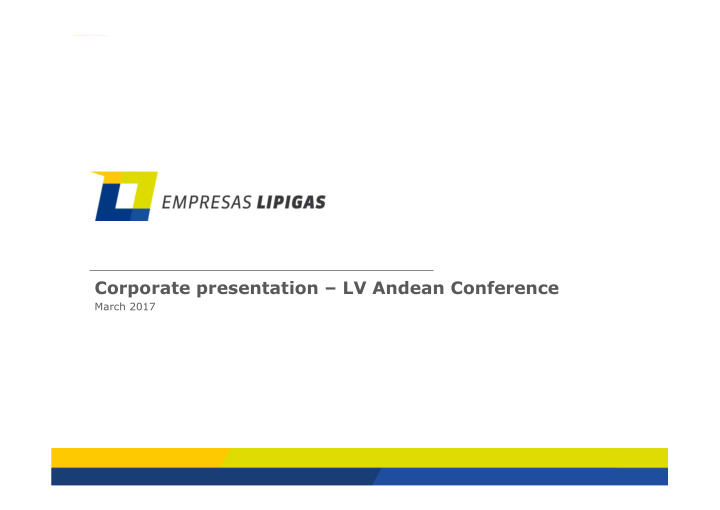 corporate presentation lv andean conference