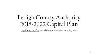 2018-2022 Capital Plan Preliminary Plan: Board Presentation  August 28, 2017  1  Project
