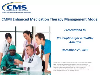 CMMI Enhanced Medication Therapy Management Model  Presentation to  Prescriptions for a Healthy