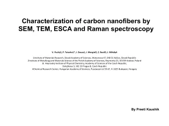 SEM, TEM, ESCA and Raman spectroscopy V. Puch1, P. Tatarko1*, J. Dusza1, J. Morgiel2, Z. Bastl3,