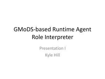 Role Interpreter  Presentation I  Kyle Hill  Agenda  Project Overview  Project Requirements