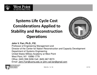Systems Life Cycle Cost  Considerations Applied to  Stability and Reconstruction  Operations  John